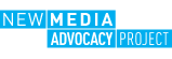 New Media Advocacy Project